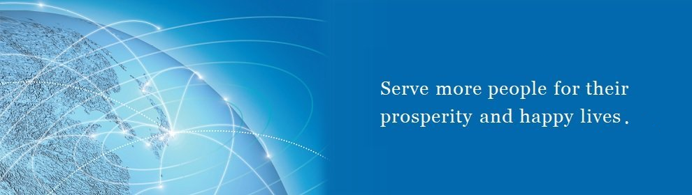 Serve more people for their prosperity and happy lives.